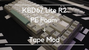 KBD67 Lite R2 | Gateron Black Ink V2 | Tape vs PE Foam vs PE + Tape Mod
