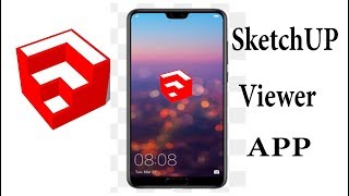 شرح  تطبيق اسكتش اب على الجوال | Sketchup Viewer app