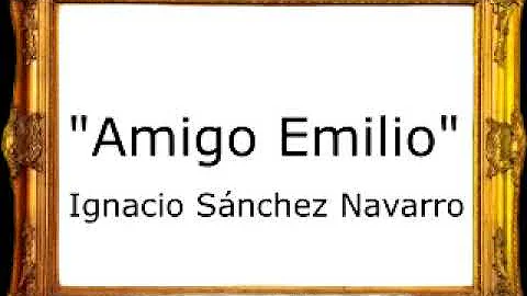 Amigo Emilio - Ignacio Snchez Navarro [Marcha Mora]