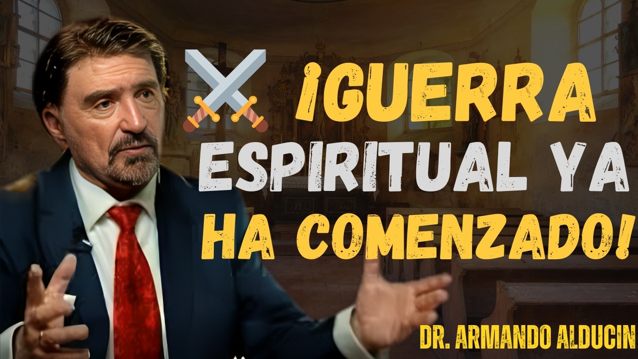 Estamos en una guerra espiritual !! Dr. Armando Alducin