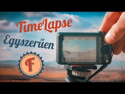 Hogyan Készítsünk TimeLapset