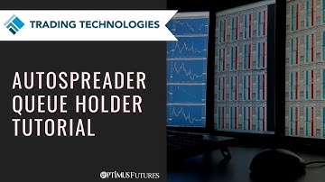 TT® Autospreader® Queue Holder: Improve your Position in Queue at multiple Price Levels