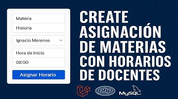 61 CREATE Asignación de Materias con Horarios de Docentes | Sistema FullStack Laravel PHP MySQL
