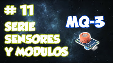 SERIE SENSORES Y MODULOS #11: SENSOR DE ALCOHOL - MQ3 SENSOR DE GAS