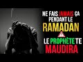  ne fais jamais a pendant le ramadan sinon le prophte invoquera contre toi 