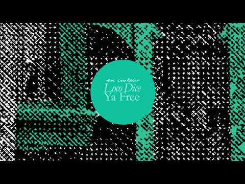 Loco Dice - Ya Free (official visual)