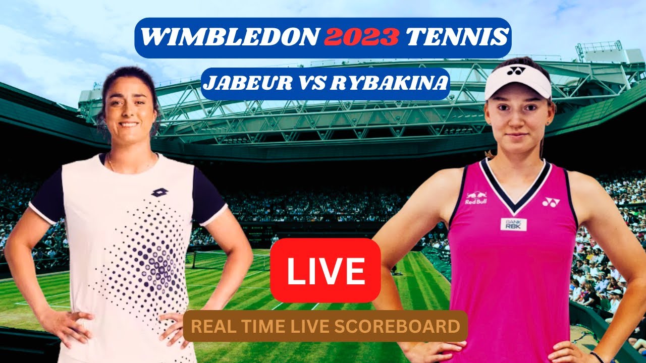 Ons Jabeur Vs Elena Rybakina LIVE Score UPDATE Today Wimbledon Womens Tennis Quarter Finals 2023