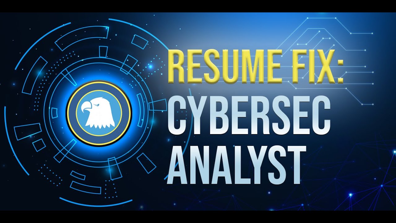 Cyber Security Analyst Resume Fix - YouTube