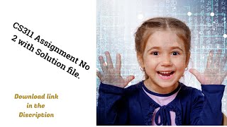 CS311 Assignment No 2 with Solution file