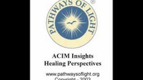 ACIM Insights - Lesson 257 - Pathways of Light