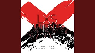 Vignette de la vidéo "Luxuslärm - Nach einer wahren Geschichte"