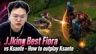 JJking Fiora vs Ksante - How to outplay Ksante - JJking Best Fiora Guide
