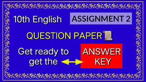 10th English ASSIGNMENT 2 QUESTION PAPER |ANSWER KEY OUT SOON || MY HOBBIES CHANNEL