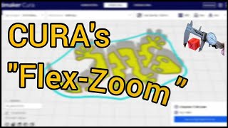 "Flex-Zoom" für CURA - Schon gewußt?