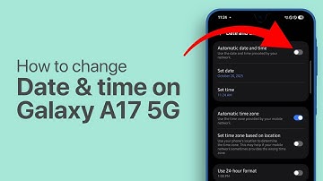 How to Change Time and Date on Galaxy A17 5G