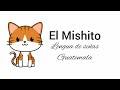 El Mishito - Lengua de Señas Guatemala