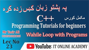 23) While loop in C++ With Programs for baginners in pashto|| IT ONLINE ACADEMY
