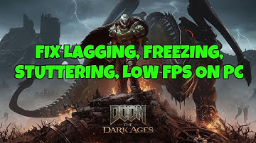 How To Fix DOOM: The Dark Ages Lagging & Stuttering Issue On PC | Fix Low FPS Drop & Freezing Issue