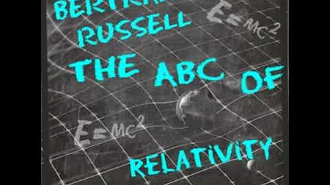 The ABC of Relativity by Bertrand Russell read by ...