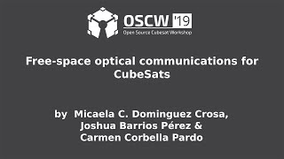 OSCW 2019 - Free-space optical communications for CubeSats