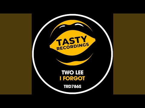 Two Lee - I Forgot - Extended Mix