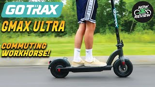 Is the Gotrax GMAX Ultra the most Practical Commuting Scooter? | Gotrax GMAX Ultra Review