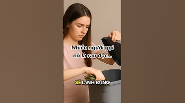 Loại rau này bị nhiều người chê là độc - nhưng hóa ra lại có thể cứu mạng người ! #songkhoe #shorts
