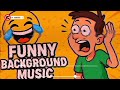 Non Copyrighted Funny Background Music Funny Background Music No Copyright Non Copyrighted Funny Background Music Funny Background Music No Copyright