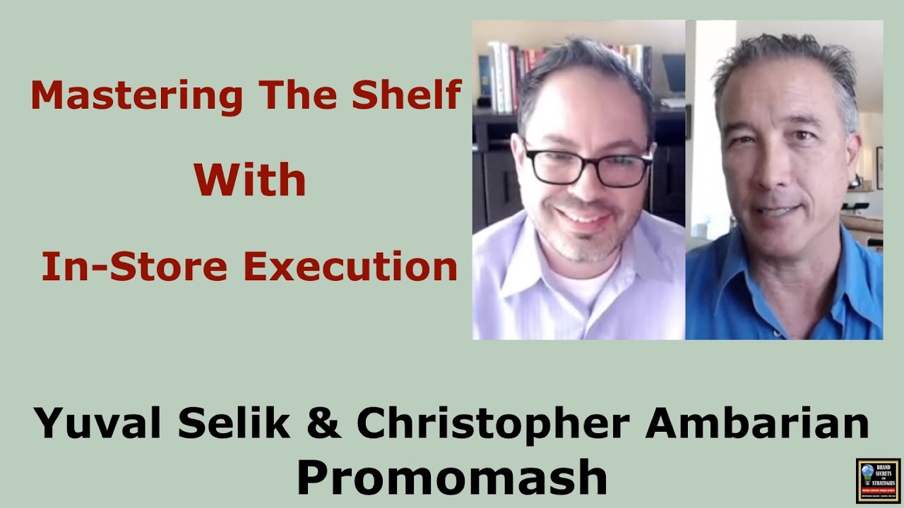 Promomash - The Blueprint To Mastering The Shelf With In Store Execution With Yuval Selik & Christop