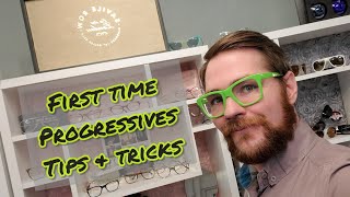 Wearing Progressive Lenses For The First Time? Progressive Tips and Tricks!