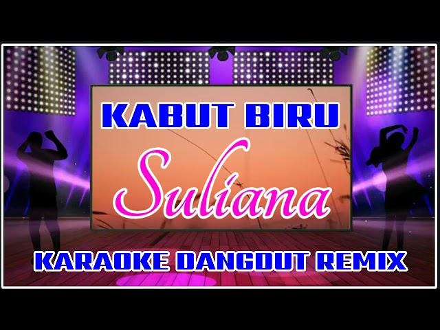 KABUT_BIRU_VOC_SULIANA_ KARAOKE_DANGDUT_REMIX ||@sonykaraokeofficial class=