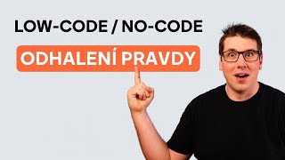 Odhaluji skutečnou pravdu o práci v #lowcode a #nocode!