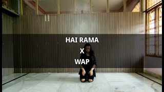 HAI RAMA X WAP |Dance Cover | Naina batra Choreography | Aditi Mishra