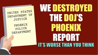 The Department of Justice Phoenix Report is Filled with Lies