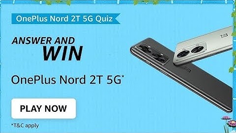 Amazon OnePlus Nord 2T 5G Quiz Answers Today I Amazon Quiz Answers Today I Amazon Quiz Today