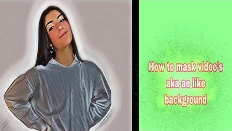 HOW TO MASK VIDEO’S ON VIDEOSTAR [AE LIKE BACKGROUND] *VERY EASY*