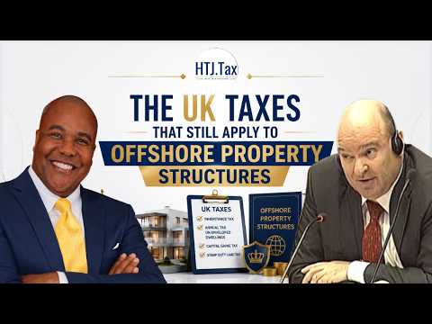 The UK Taxes That Still Apply to Offshore Property Structures