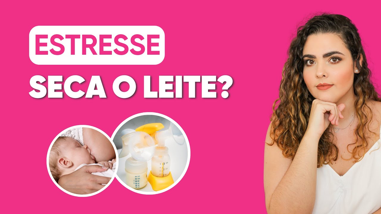 ESTRESSE SECA O LEITE? | Cuidado com isso na sua amamentação! - YouTube
