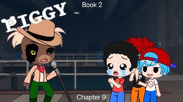 Plotagon piggy but with Gacha instead of plotagon.book 2.chapter 9