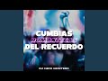 Cumbias del recuerdo  romnticas