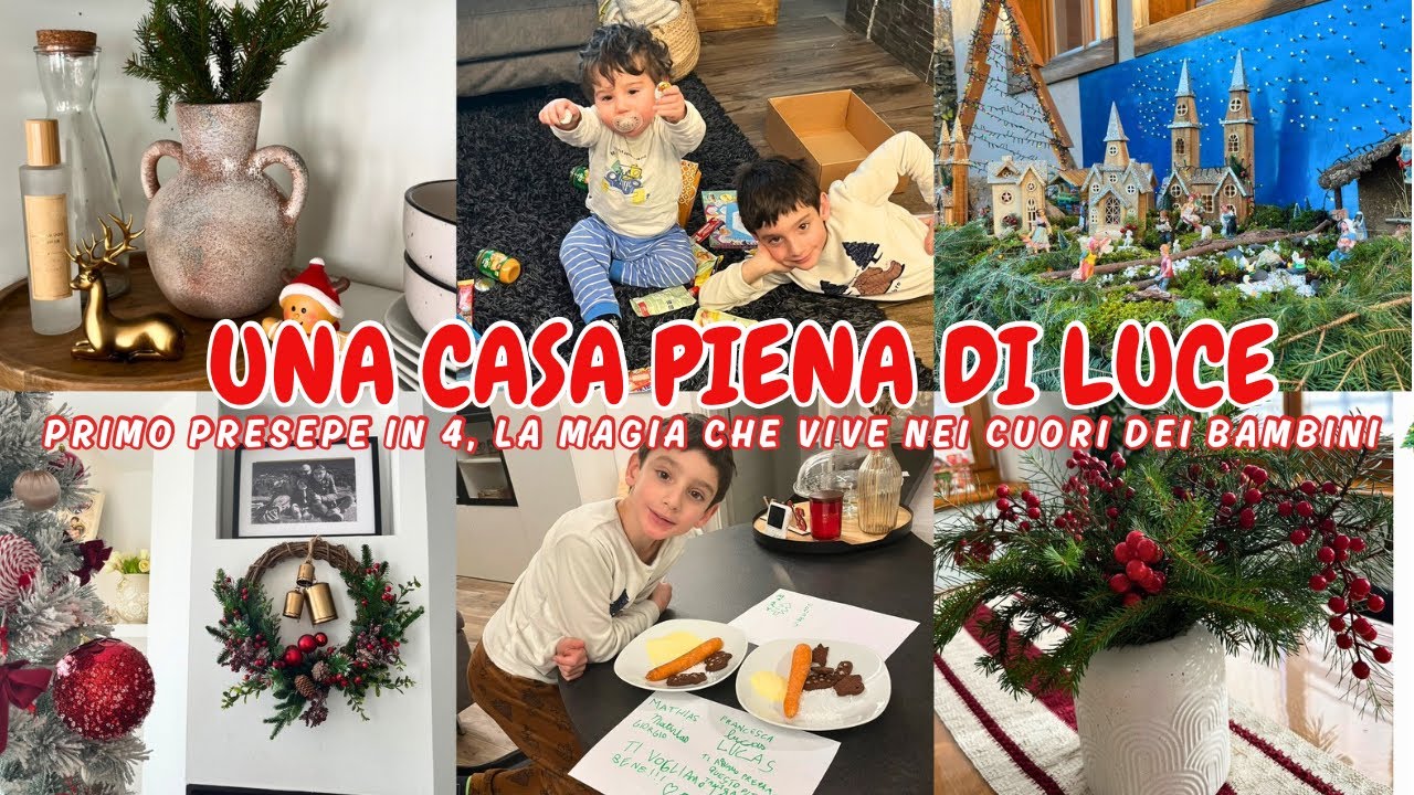 UNA CASA PIENA DI LUCE ✨ Il nostro primo Presepe in 4 e LA MAGIA CHE VIVE NEI CUORI DEI BAMBINI 🎄