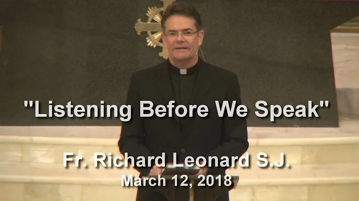 (1 of 3)   Fr. Richard Leonard S.J.:  "Listening B...