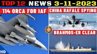 Indian Defence Updates : 114 ORCA for IAF,Rafale Spying,AMCA Engine By 2029,New Brahmos-ER Induction