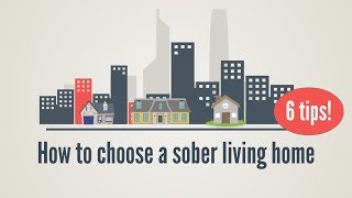 How To Choose A Sober Living Home