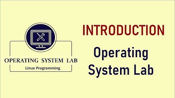 Operating System Lab Introduction