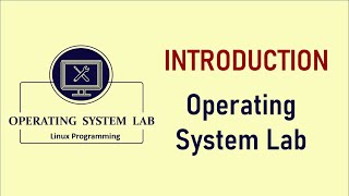 Operating System Lab Introduction