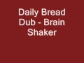 Daily Bread Dub - Barin Shaker