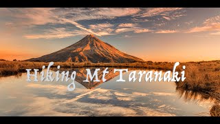Mt Taranaki The most beautiful hike ever Mt Taranaki The most beautiful hike ever