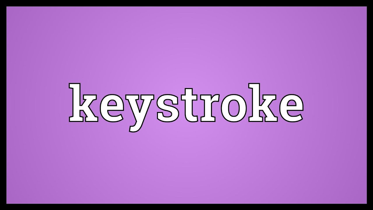 Keystroke Meaning YouTube