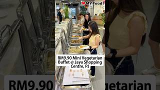 RM9.90 Mini Vegetarian Buffet @ Jaya Shopping Centre, PJ